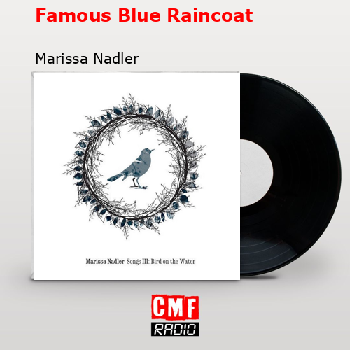 final cover Famous Blue Raincoat Marissa Nadler