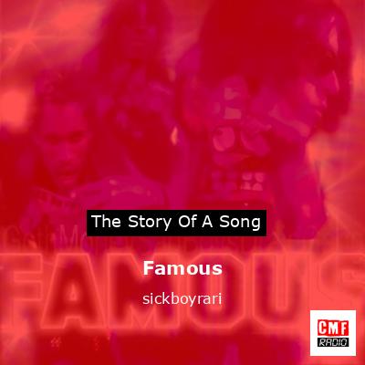 Famous – sickboyrari