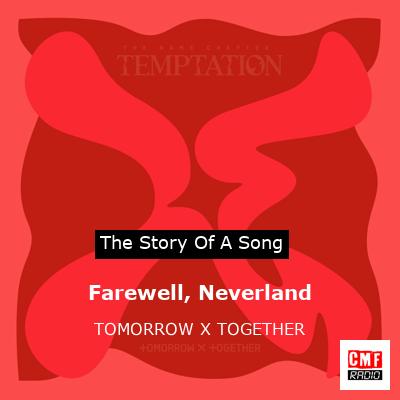 Farewell, Neverland – TOMORROW X TOGETHER