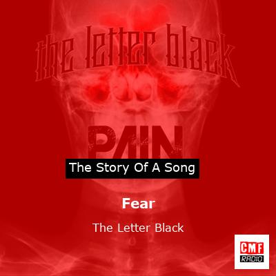 Fear – The Letter Black