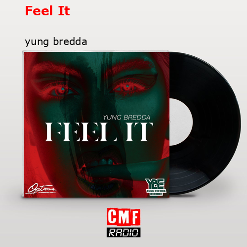 Feel It – yung bredda