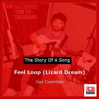 Feel Loop (Lizard Dream) – Gaz Coombes