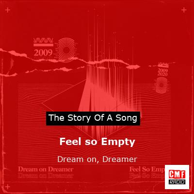 Feel so Empty – Dream on, Dreamer