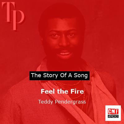 Feel the Fire – Teddy Pendergrass