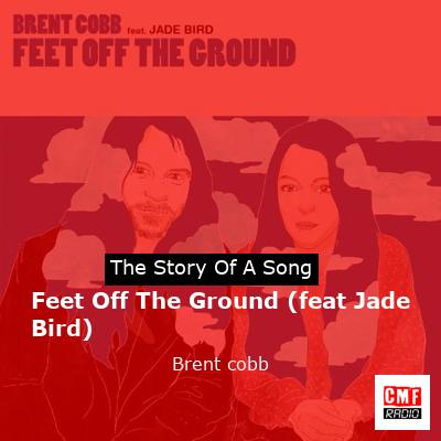 Feet Off The Ground (feat Jade Bird) – Brent cobb