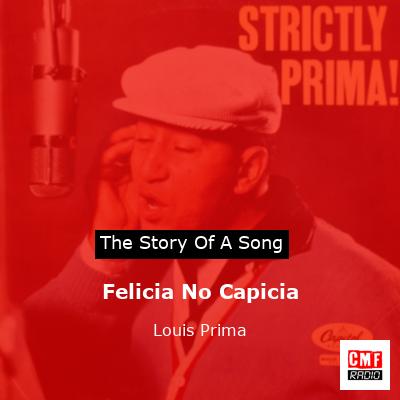 Felicia No Capicia – Louis Prima