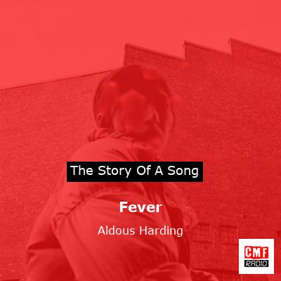 Fever – Aldous Harding