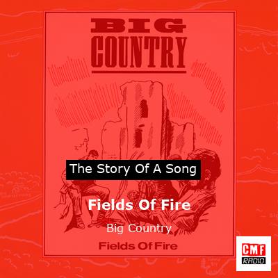 Fields Of Fire – Big Country