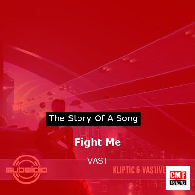 Fight Me – VAST