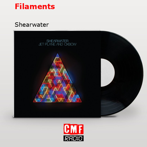 Filaments – Shearwater