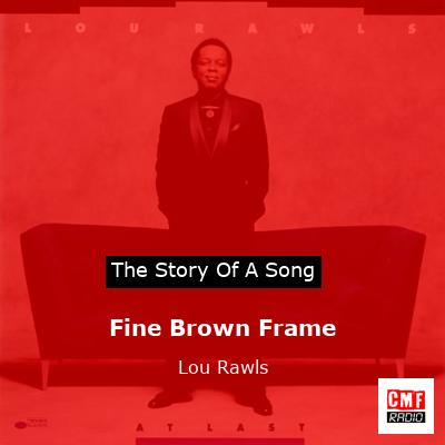 Fine Brown Frame – Lou Rawls