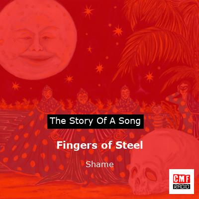 Fingers of Steel – Shame