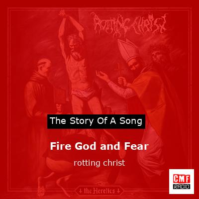 Fire God and Fear – rotting christ
