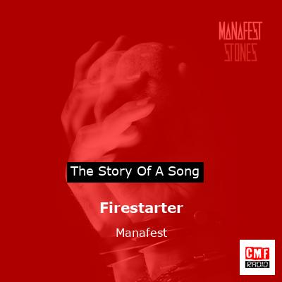 Firestarter – Manafest