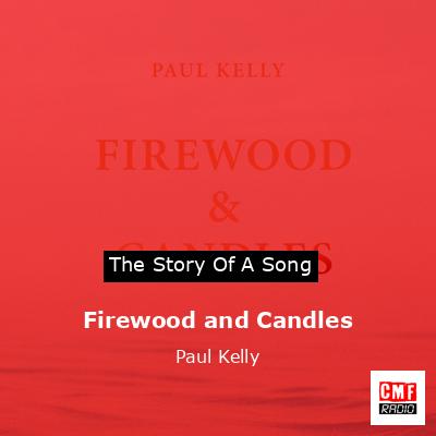final cover Firewood and Candles Paul Kelly