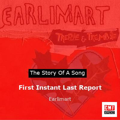 First Instant Last Report – Earlimart