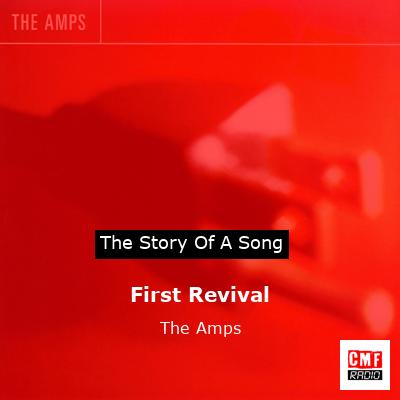 First Revival – The Amps