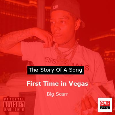 First Time in Vegas – Big Scarr