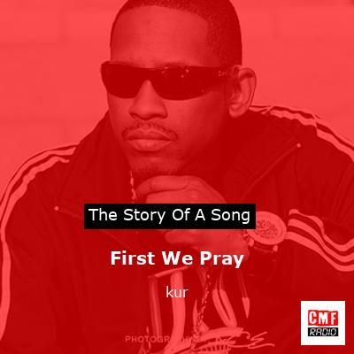 First We Pray – kur