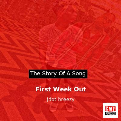 final cover First Week Out jdot breezy