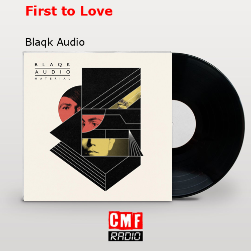 First to Love – Blaqk Audio