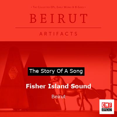 Fisher Island Sound – Beirut