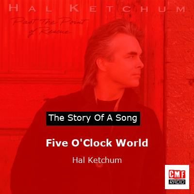 Five O’Clock World – Hal Ketchum