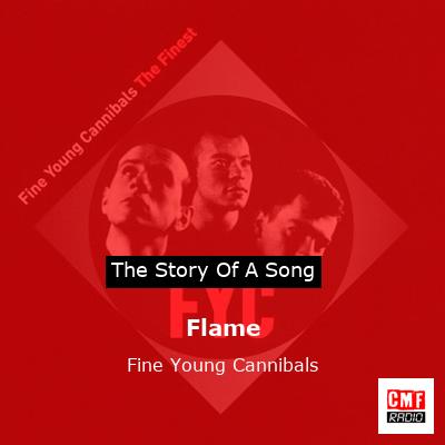 Flame – Fine Young Cannibals