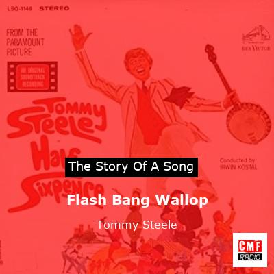 Flash Bang Wallop – Tommy Steele