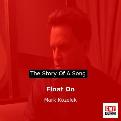 Float On – Mark Kozelek