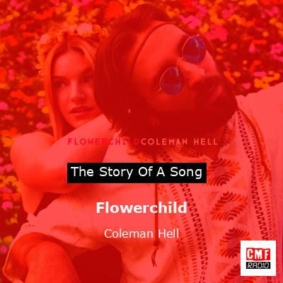 Flowerchild – Coleman Hell