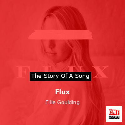 Flux – Ellie Goulding