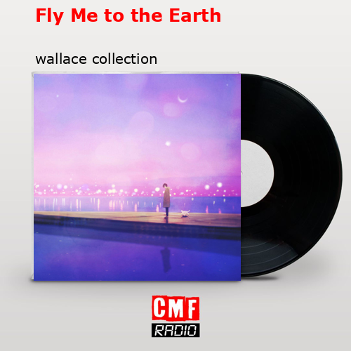 Fly Me to the Earth – wallace collection