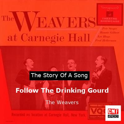Follow The Drinking Gourd – The Weavers