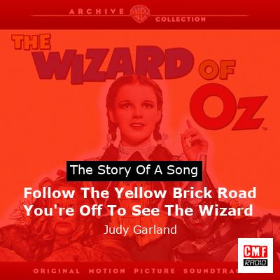 Lyrics for We're Off To See The Wizard by Judy Garland - Songfacts