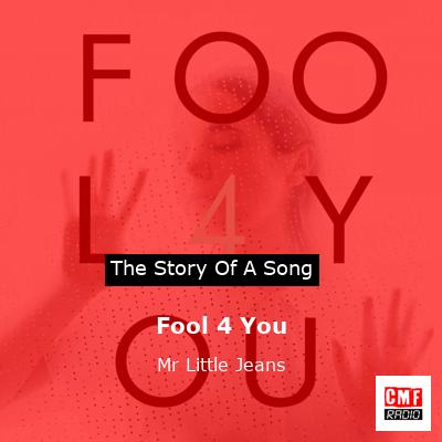 Fool 4 You – Mr Little Jeans