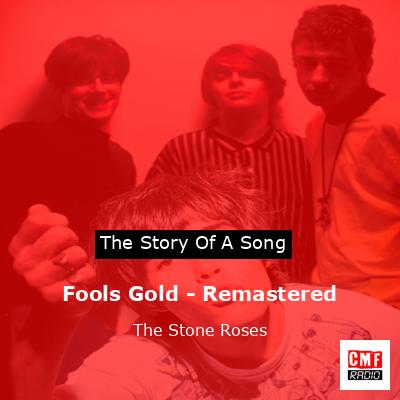 Fools Gold – Remastered – The Stone Roses