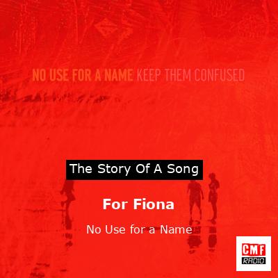 For Fiona – No Use for a Name