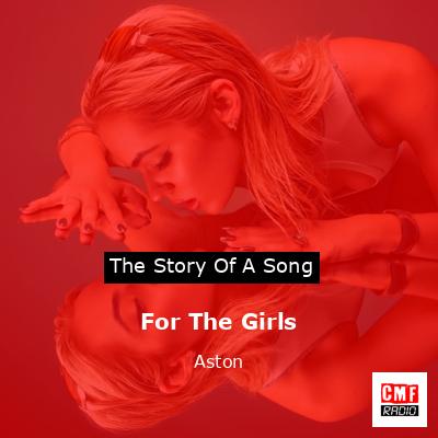 For The Girls – Aston