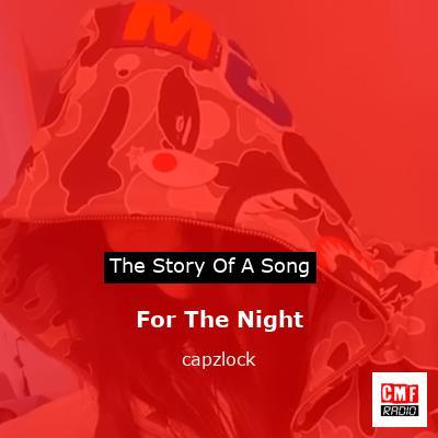 For The Night – capzlock