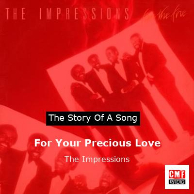 For Your Precious Love – The Impressions