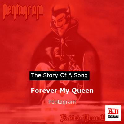Pentagram – Forever My Queen Lyrics