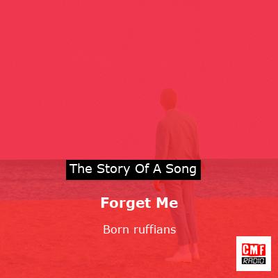 Forget Me – Born ruffians