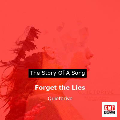 final cover Forget the Lies Quietdrive