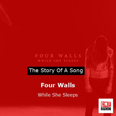 Four Walls – While She Sleeps