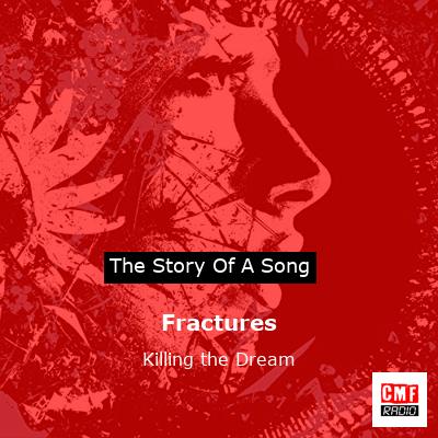 Fractures – Killing the Dream