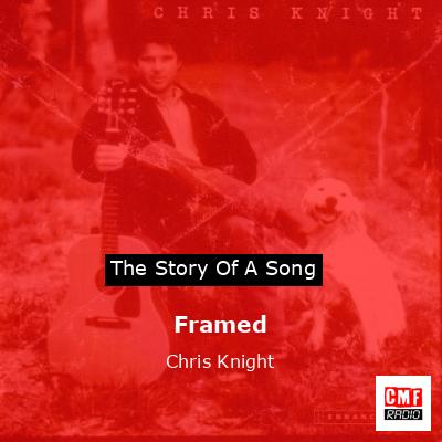 Framed – Chris Knight