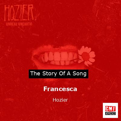 Francesca – Hozier