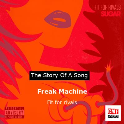 Freak Machine – Fit for rivals
