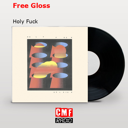 Free Gloss – Holy Fuck